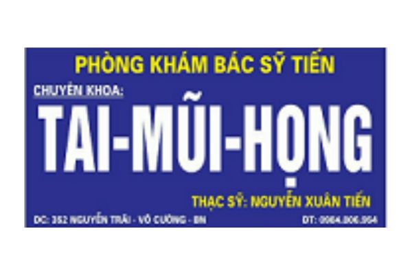 PHÒNG KHÁM TAI MŨI HỌNG BÁC SĨ TIẾN - BẮC NINH